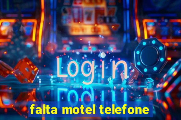 falta motel telefone